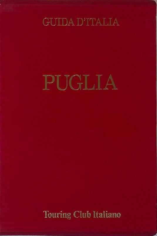 Guida d'Italia. Puglia