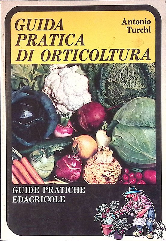 Guida pratica di orticoltura
