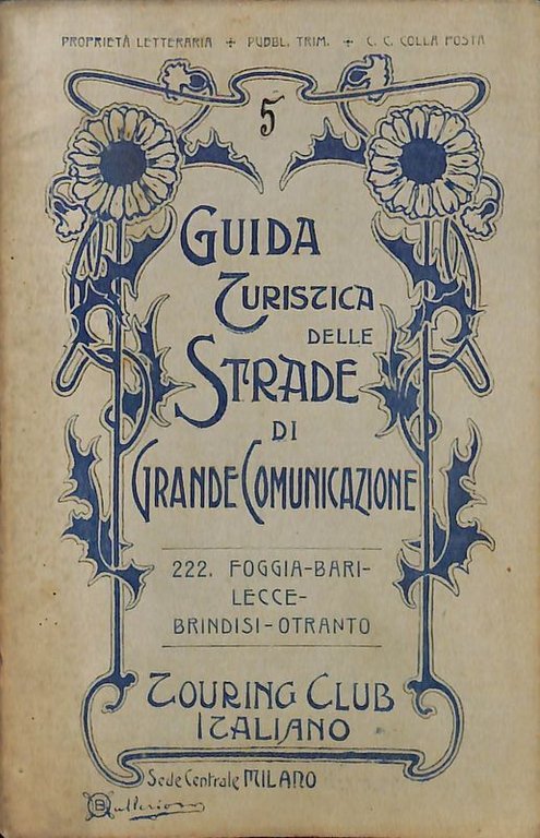 Guida Turistica delle Strade di Grande Comunicazione. 222 Foggia - Bari - Lecce - Brindisi - Otranto