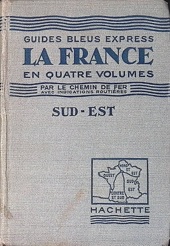 Guides Blues Express. La France. Sud-Est