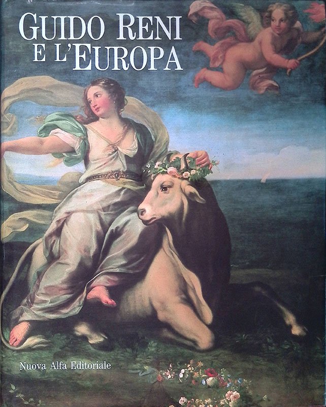 Guido Reni e l'Europa. Fama e fortuna