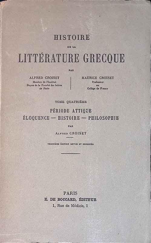Histoire de la litterature grecque. Vol.4 Periode attique, Eloquence, Histoire, …