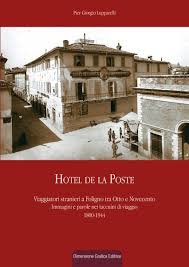Hotel de la Poste. Viaggiatori stranieri a Foligno tra Otto …