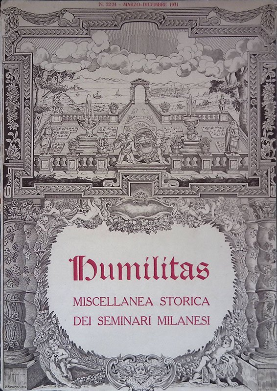 Humilitas. Miscellanea storica dei Seminari Milanesi. N.22 marzo-dicembre 1931