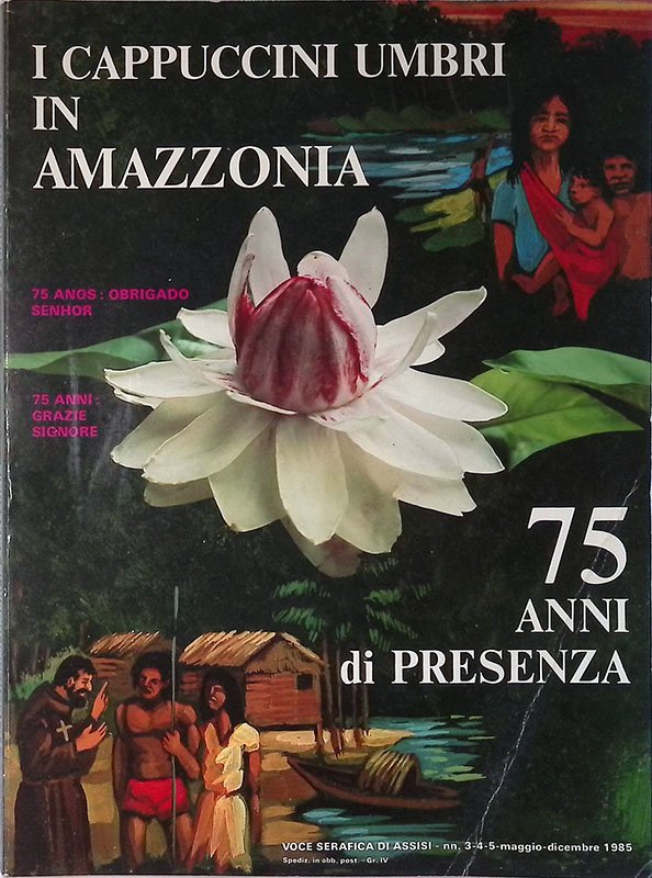 I cappuccini umbri in Amazzonia. 75 anni di presenza. n. …