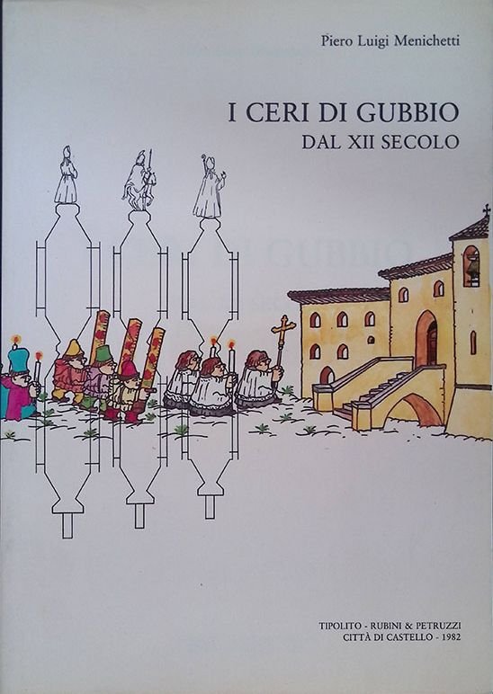 I Ceri di Gubbio dal XII secolo