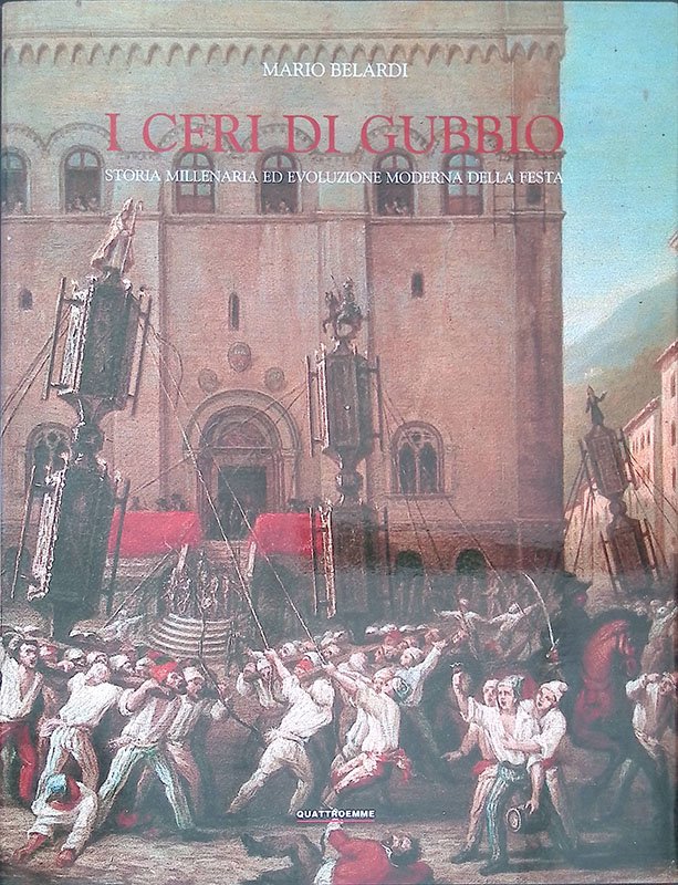 I Ceri di Gubbio. Storia millenaria ed evoluzione moderna della …