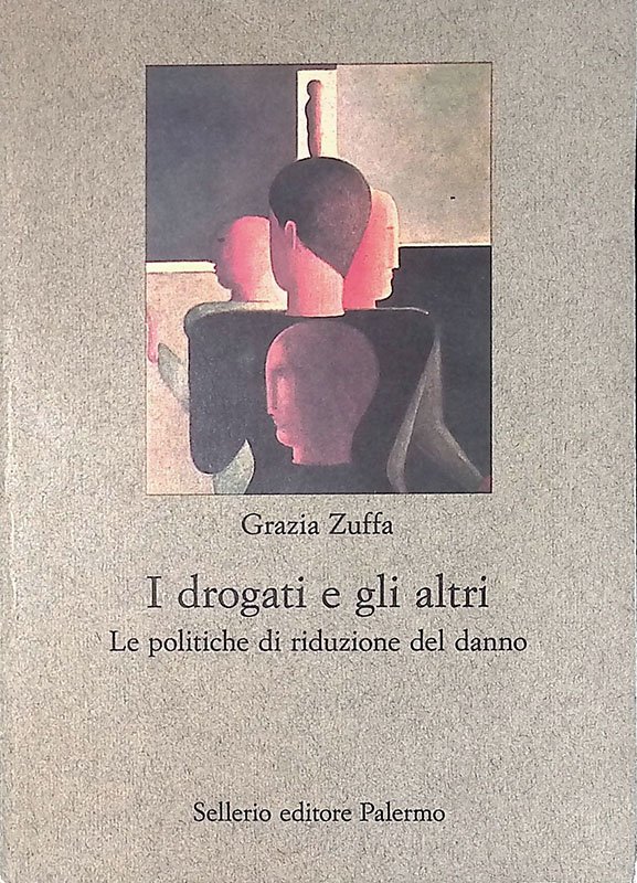 I drogati e gli altri. Le politiche di riduzione del …