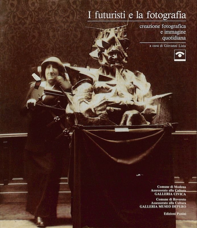 I futuristi e la fotografia. Creazione fotografica e immagine quotidiana | Immagine principale