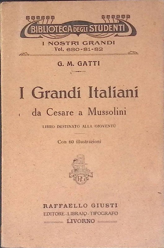 I grandi italiani da Cesare a Mussolini