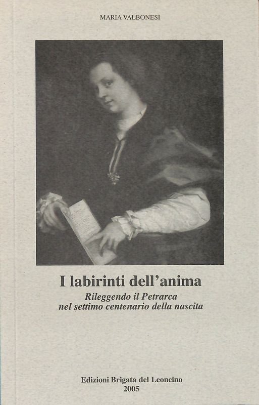 I labirinti dell'anima. Rileggendo il Petrarca sel settimo centenario della … | Immagine principale