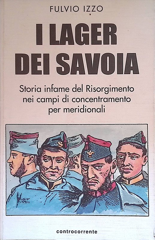 I lager dei Savoia. Storia infame del Risorgimento nei campi … | Immagine principale