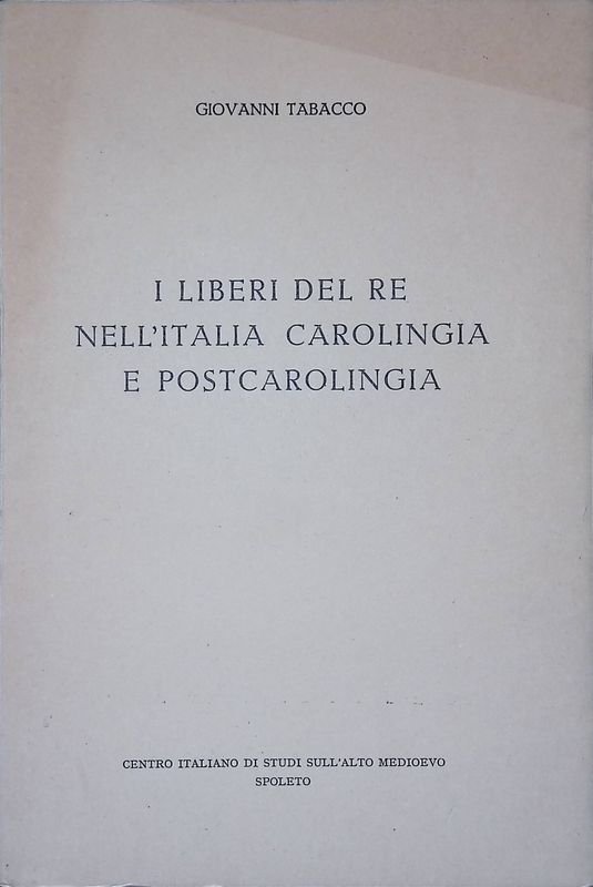 I liberi del Re nell'Italia Carolingia e Postcarolingia