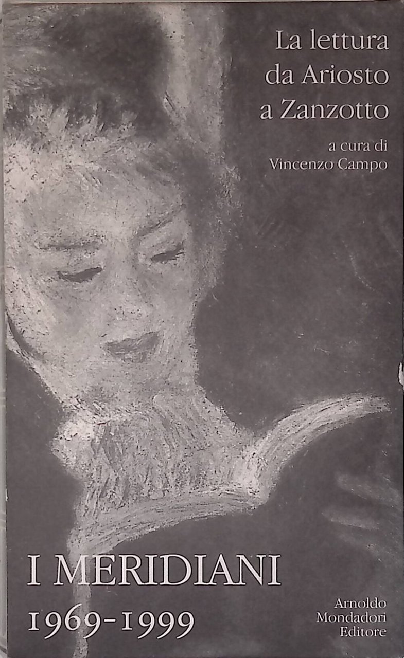 I meridiani 1969-1999. La lettura da Ariosto a Zanzotto