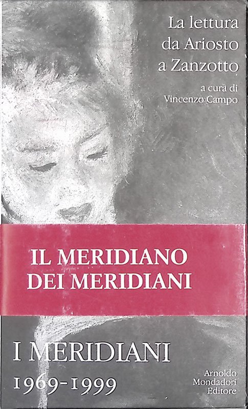 I Meridiani 1969-1999. La lettura da Ariosto a Zanzotto | Immagine principale