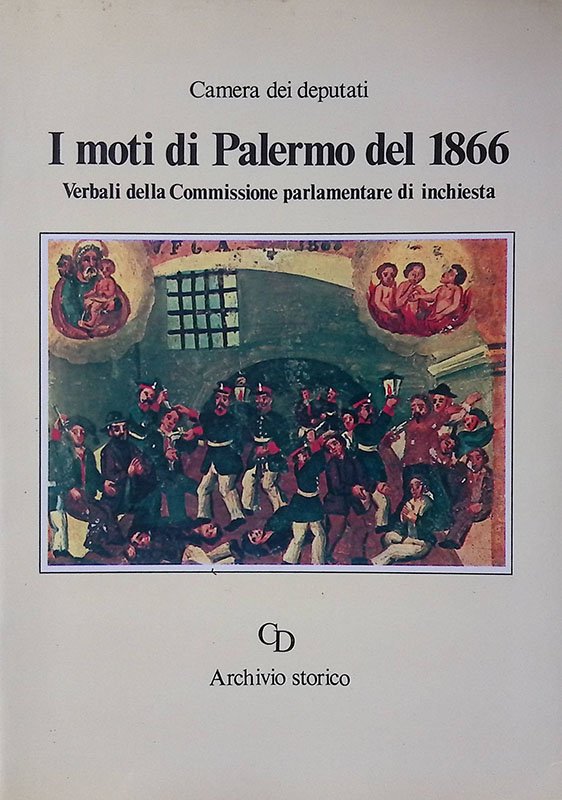 I moti di Palermo del 1866. verbali della Commissione parlamentare …
