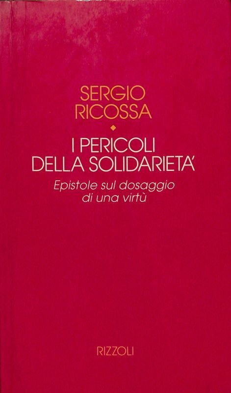 I pericoli della solidarietà. Epistole sul dosaggio di una virtù