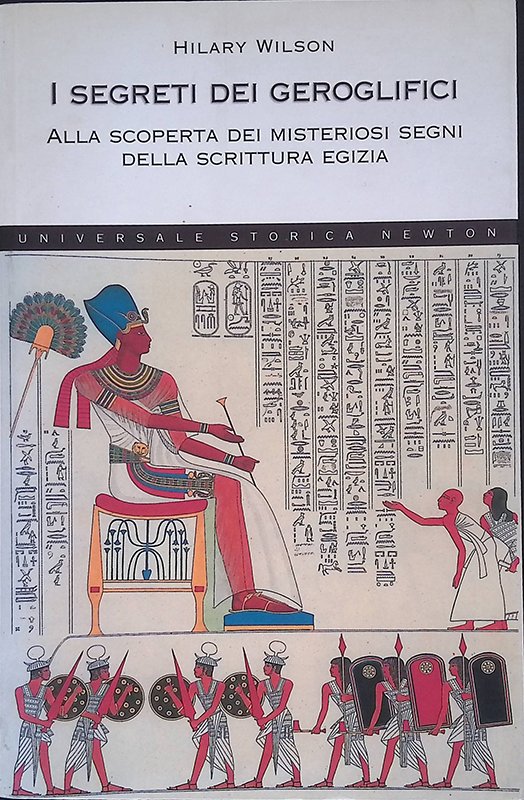 I segreti dei geroglifici. Alla scoperta dei misteriosi segni della …