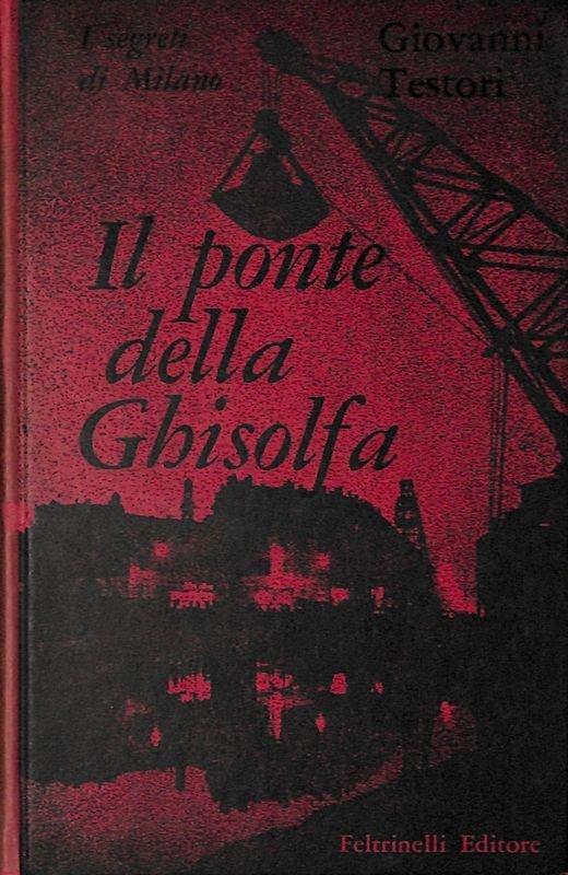 I segreti di Milano. Il ponte della Ghisolfa