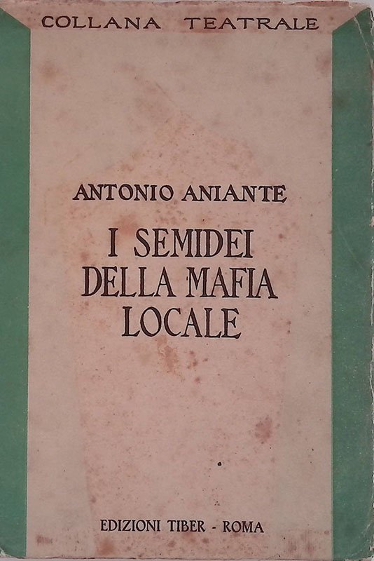 I semidei della mafia locale
