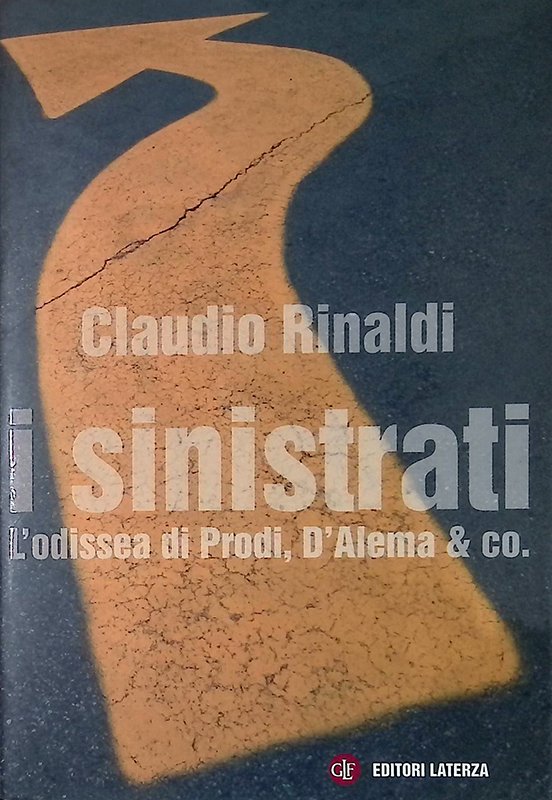 I sinistrati. L'odissea di Prodi, D'Alema e co. | Immagine principale