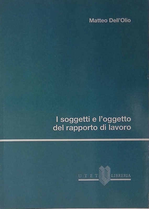 I soggetti e l'oggetto del rapporto di lavoro
