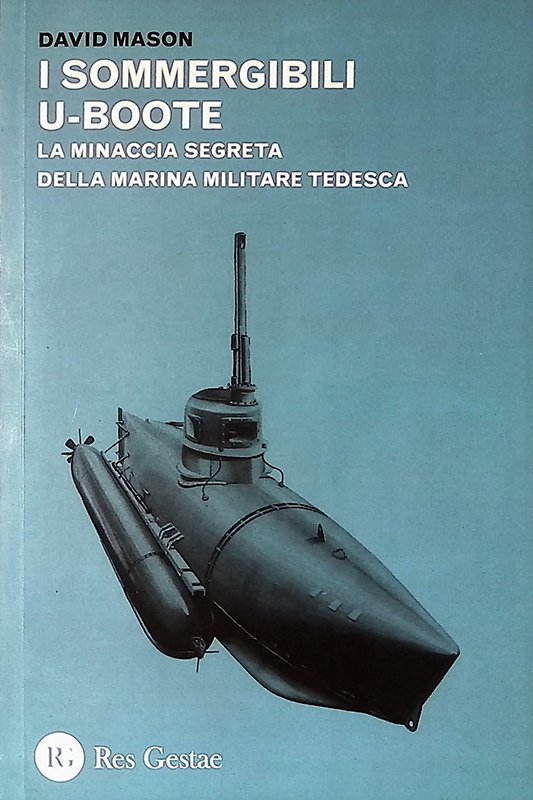 I sommergibili U-boote. La minaccia segreta della marina militare tedesca | Immagine principale