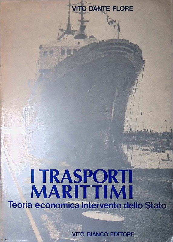 I trasporti marittimi. teoria economica. Intervento dello Stato