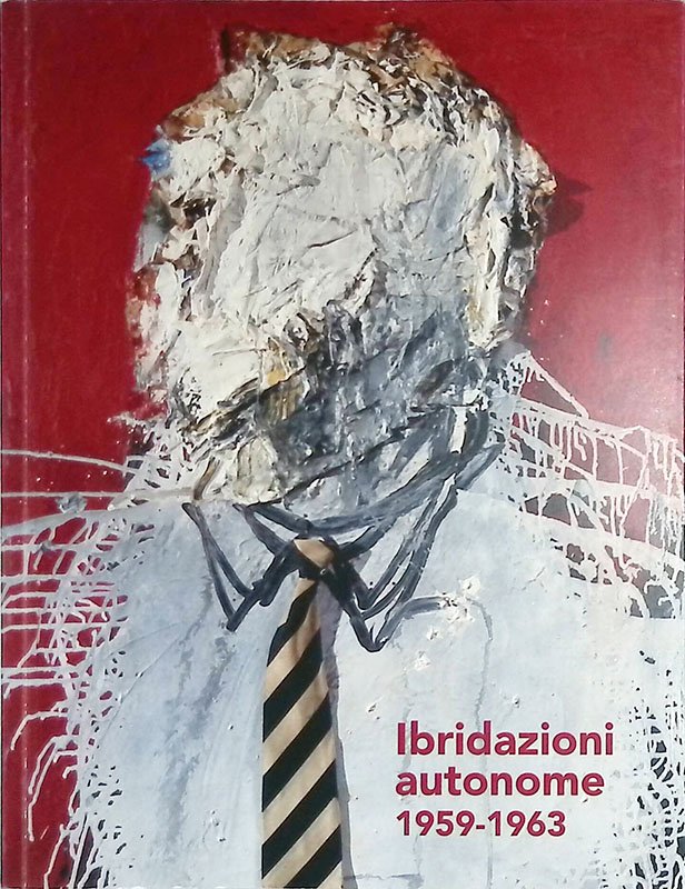 Ibridazioni autonome 1959-1963. Alberto Moretti e le nuove tendenze artistiche …