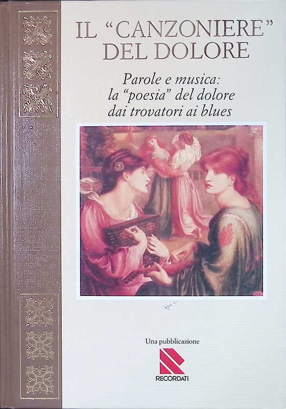 Il canzoniere del dolore. Parole e musica, la poesia del …