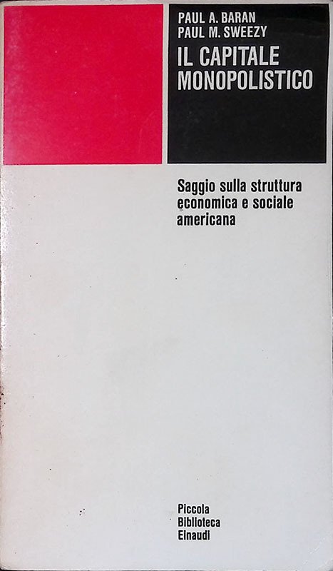 Il capitale monopolistico. Saggio sulla struttura economica e sociale americana