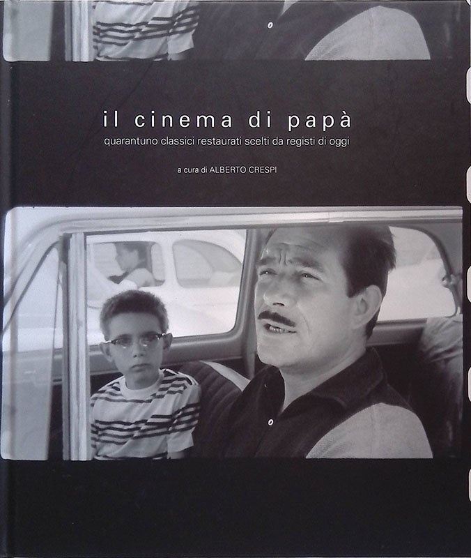 Il cinema di papà. Quarantuno classici restaurati scelti da registi … | Immagine principale