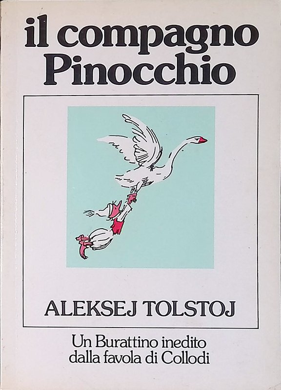 Il compagno Pinocchio. La piccola chiave d'oro o le avventure …