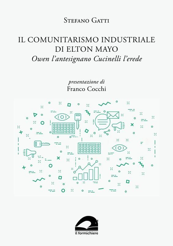 Il comunitarismo industriale di Elton Mayo. Owen l'antesignano Cucinelli l'erede
