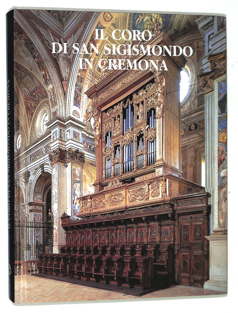 Il Coro di San Sigismondo in Cremona
