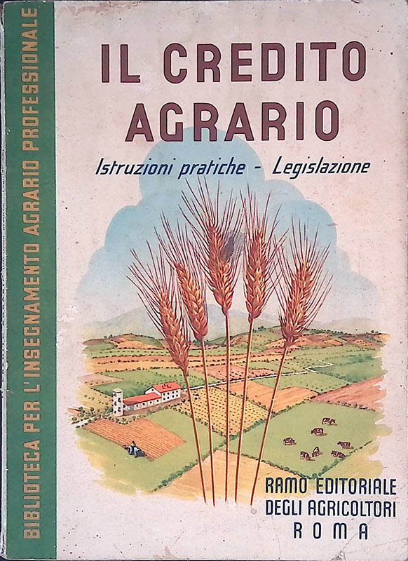 Il credito agrario. Istruzioni pratiche, legislazione | Immagine principale