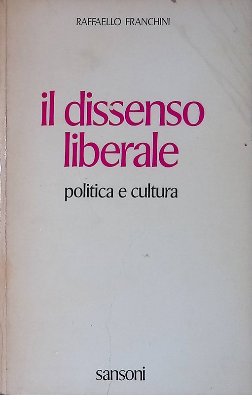 Il dissenzo liberale. politica e cultura