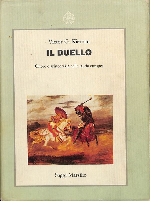 Il duello. Onore e aristocrazia nella storia europea