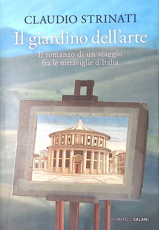 Il giardino dell'arte. Il romanzo di un viaggio fra le … | Immagine principale