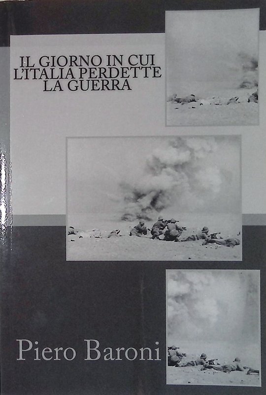 Il giorno in cui l'Italia perdette la guerra