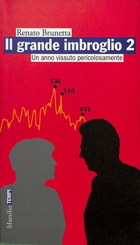 Il grande imbroglio 2. Un anno vissuto pericolosamente