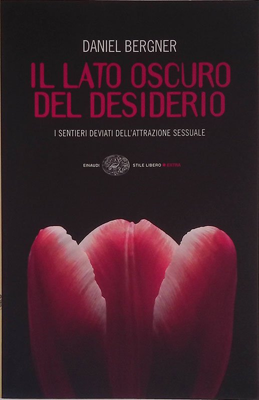 Il lato oscuro del desiderio. I sentieri deviati dell'attrazione sessuale | Immagine principale