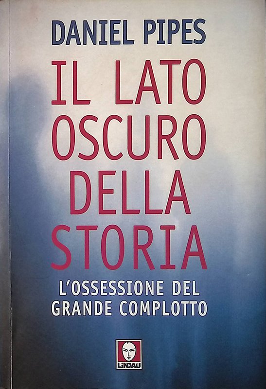Il lato oscuro della storia. L'ossessione del grande complotto | Immagine principale