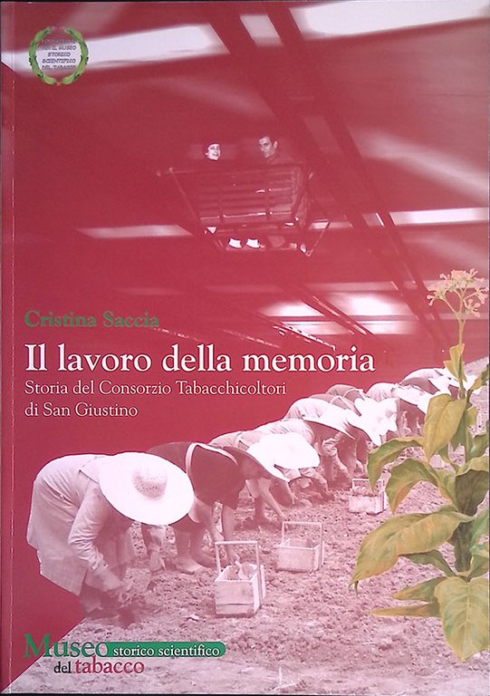 Il lavoro della memoria. Storia del Consorzio Tabacchicoltori di San … | Immagine Gallery 1