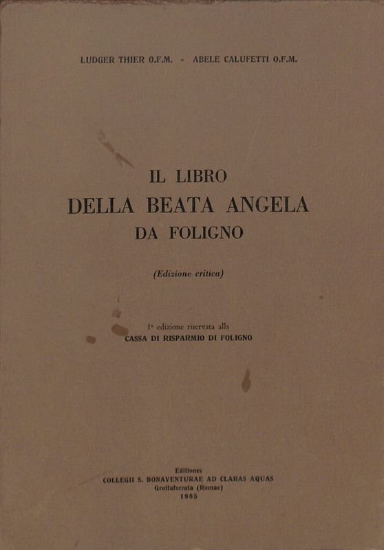 Il libro della Beata Angela da Foligno. Edizione critica