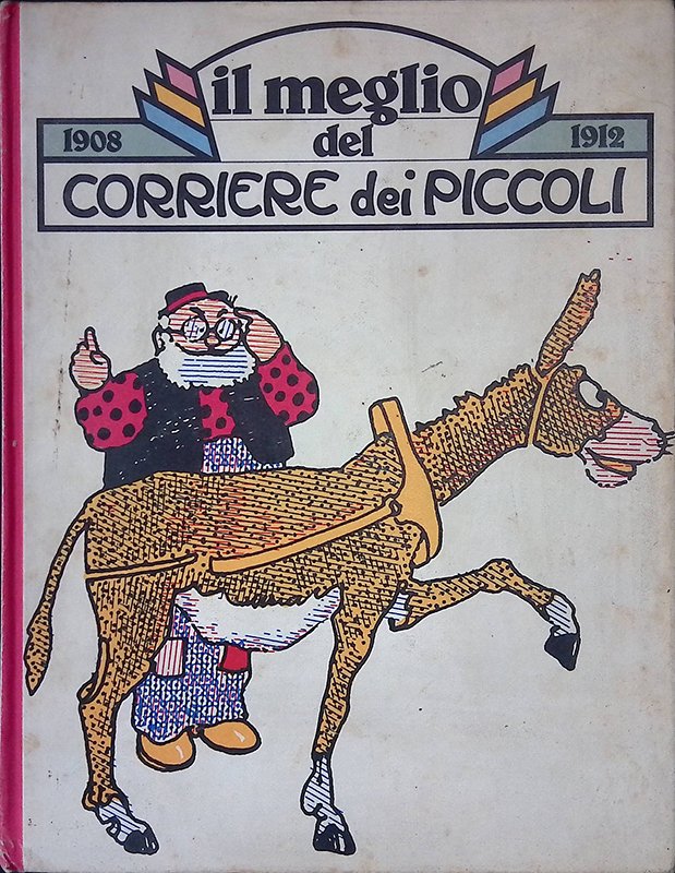 Il meglio del Corriere dei Piccoli 1908-1912