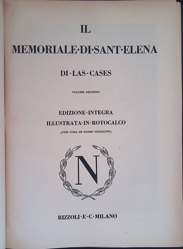 Il memoriale di Sant'Elena di Las Cases. Edizione integra illustrata …