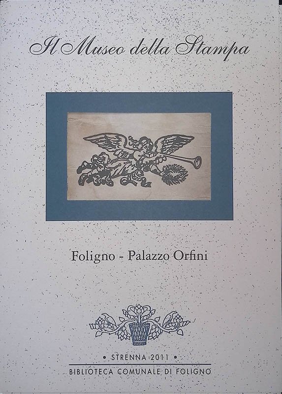 Il Museo della Stampa. Foligno - Palazzo Orfini