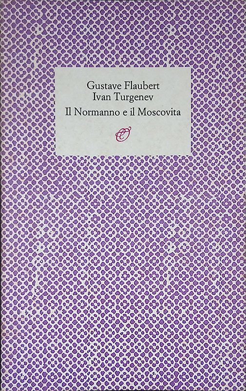 Il normanno e il moscovita. Lettere 1863-1880