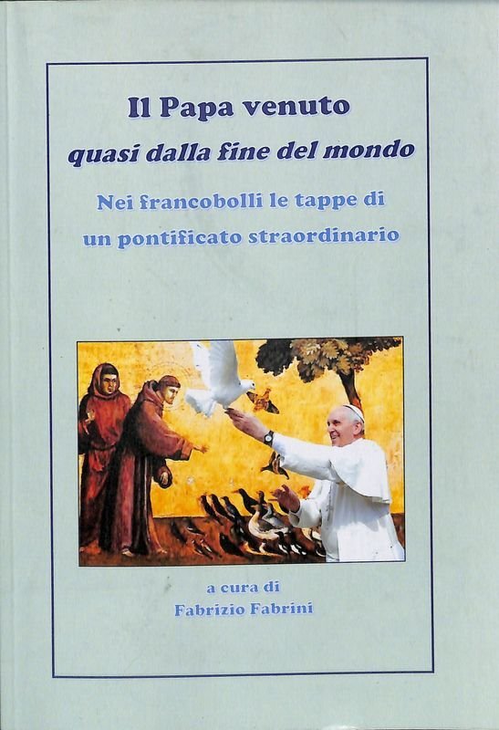 Il Papa venuto quasi dalla fine del mondo. Nei francobolli …